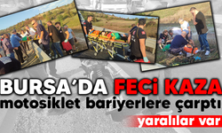 Bursa'da feci kaza! motosiklet bariyerlere çarptı: 2 yaralı