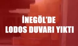 İNEGÖL’DE LODOS DUVARI YIKTI