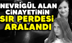 Bursa'da Nevrigül Alan cinayetinin sır perdesi aralandı