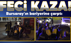 Bursa'da feci kaza! Bursaray'ın bariyerine çarptı