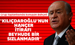 Bahçeli' Kılıçdaroğlu'nun hançer itirafı beyhude bir sızlanmadır"