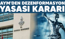 AYM'den dezenformasyon yasası kararı