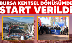 Bursa kentsel dönüşümde start verildi