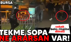 Tekme, sopa ne ararsan var! Bursa'da sokak boks ringine döndü