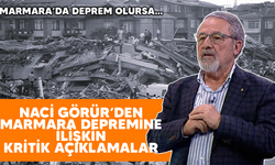 Naci Görür'den Marmara depremine ilişkin kritik açıklamalar