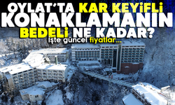 Oylat'ta kar  keyifli konaklamanın bedeli ne kadar? İşte güncel fiyatlar