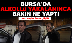 Bursa'da alkollü sürücü polis ekiplerine iş öğretmeye kalktı