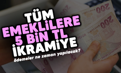 Tüm emeklilere 5 bin TL ikramiye! Ödemeler ne zaman başlar?