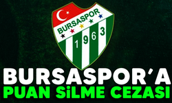 Bursaspor'a puan silme cezası geldi