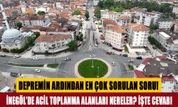 İNEGÖL’DE ACİL TOPLANMA ALANLARI NERELER?