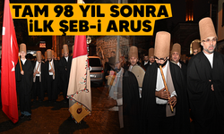 Bursa tam 98 yıl sonra  ‘Şeb-i Arus Töreni’ne ev sahipliği yaptı