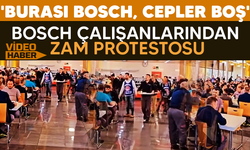 Bosch çalışanlarından protesto.. 'Burası Bosch, cepler boş'
