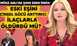 Müge Anlı'da şoke eden iddia! Eski eşini cinsel gücü arttırıcı ilaçlarla öldürdü mü?