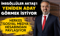 İNEGÖLLÜLER AKTAŞ'I YENİDEN ADAY GÖRMEK İSTİYOR.. HERKES SOSYAL MEDYA HESABINDAN PAYLAŞIYOR