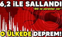 6,2 ile sallandı! O ülkede deprem!