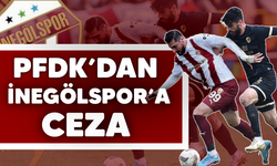 PFDK’DAN İNEGÖLSPOR’A CEZA