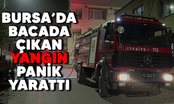 Bursa'da bacada çıkan yangın panik yarattı