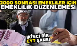 2000 sonrası sigortalılar için emeklilik düzenlemesi! İkinci bir EYT şansı