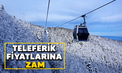 Bursa'da teleferik fiyatları zamlandı!