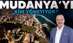 Mudanya'yı kim yönetiyor? Hangi yetkilerle ve nasıl?