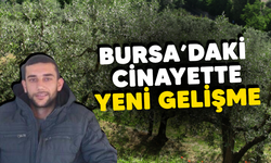 Bursa'daki cinayette yeni gelişme