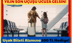 Yılın Son Uçuşu Ucuza Gelsin: Uçak Bileti Alımına 100 TL Hediye!