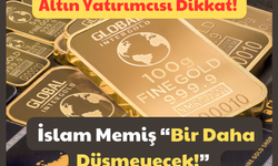 Altın Yatırımcısı Dikkat! İslam Memiş “Bir Daha Düşmeyecek!”