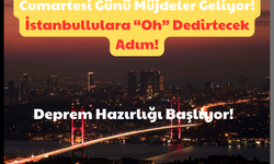 İstanbullulara “Oh” Dedirtecek Adım: Deprem Hazırlığı Başlıyor!