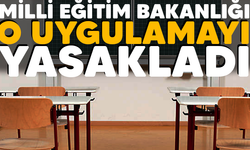 Milli Eğitim Bakanlığı o uygulamayı kaldırdı