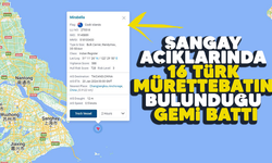 Şangay açıklarında 16 Türk mürettebatın bulunduğu gemi battı