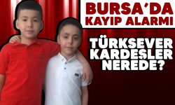 Bursa'da kayıp alarmı! Türksever kardeşler nerede?