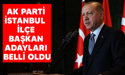 AK Parti İstanbul İlçe belediye başkan adayları belli oldu