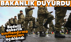 Bakanlık duyurdu! Bedelli askerlik sınıflandırma sonuçları açıklandı