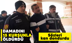 Damadını 15 kurşunla öldürdü! Sözleri kan dondurdu