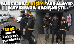 Bursa'da 3 kişiyi yaralayıp kayıplara karışmıştı! 128 gün sonra kıskıvrak yakalandı