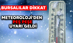 Bursalılar dikkat! Meteoroloji'den peş peşe uyarı geldi