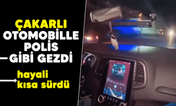 Bursa'da çakarlı otomobille polis gibi gezdi, hayali kısa sürdü