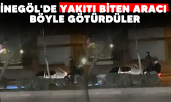 İnegöl'de yakıtı biten aracı böyle götürdüler