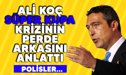 Ali Koç, Süper Kupa krizinin perde arkasını anlattı: Polisler soyunma odasını bastı