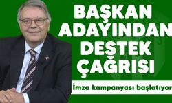 Başkan adayından destek çağrısı! İmza kampanyası başlatıyor