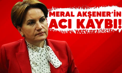 Meral Akşener'in acı kaybı