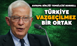 Borrell: "Türkiye ile ilişkileri iyileştirme yoluna girmeliyiz”