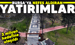 Bursa'ya nefes aldıran yatırımlar! 3 milyon hedefine ulaşıldı