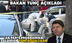 Bakan Tunç açıkladı: AK Parti programına saldırıda 12 şüpheli gözaltına alındı