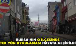Bursa'nın o ilçesinde tek yön uygulaması hayata geçirildi/BURSA HABERLERİ