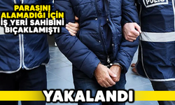 Parasını alamadığı için iş yeri sahibini bıçaklamıştı! Yakalandı