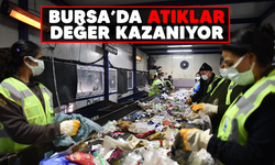 Bursa'da atıklar değer kazanıyor