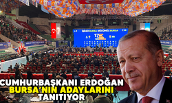 Cumhurbaşkanı Erdoğan Bursa'nın AK Parti adaylarını tanıtıyor