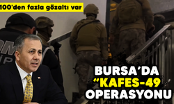 Bursa dahil 56 ilde 'Kafes-49' operasyonu: 100'den fazla gözaltı var