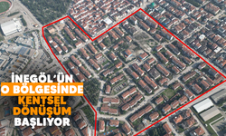 İnegöl'ün o bölgesinde kentsel dönüşüm başlıyor